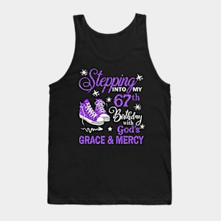 Stepping Into My 67th Birthday With God's Grace & Mercy Bday Tank Top